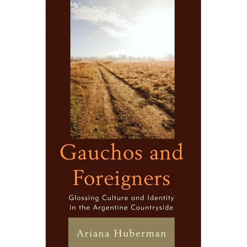Gauchos and Foreigners
