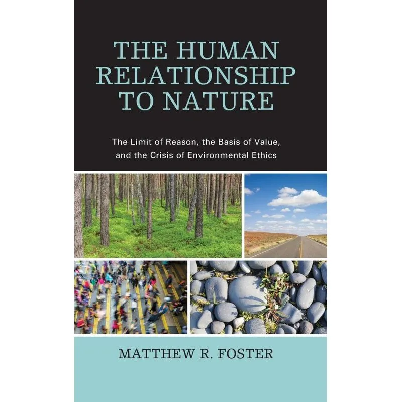 The Human Relationship to Nature