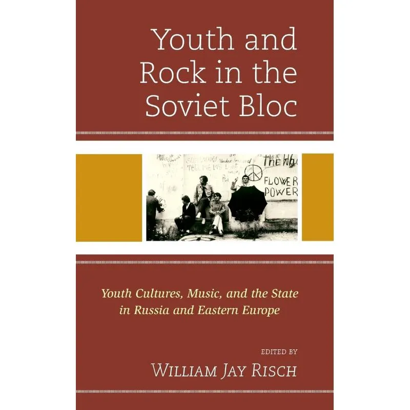 Youth and Rock in the Soviet Bloc