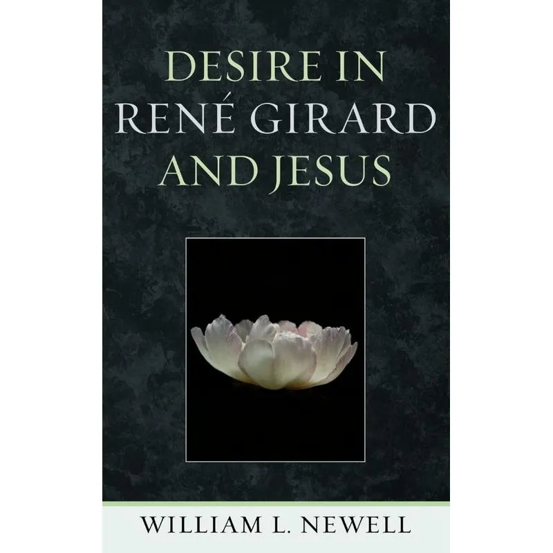 Desire in René Girard and Jesus