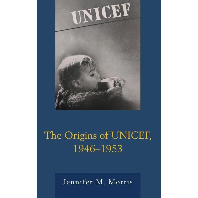 The Origins of UNICEF, 1946-1953