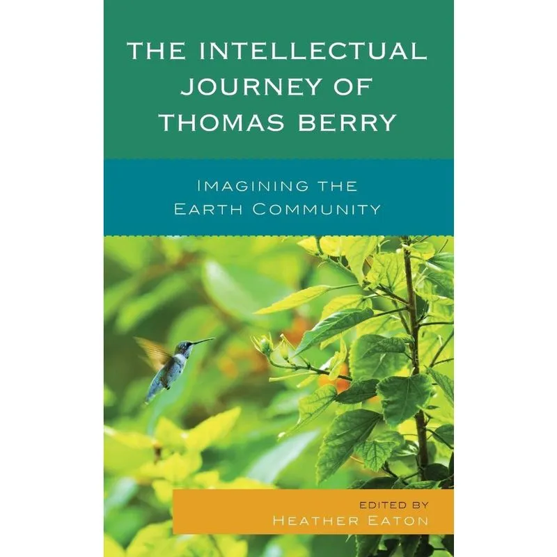 The Intellectual Journey of Thomas Berry