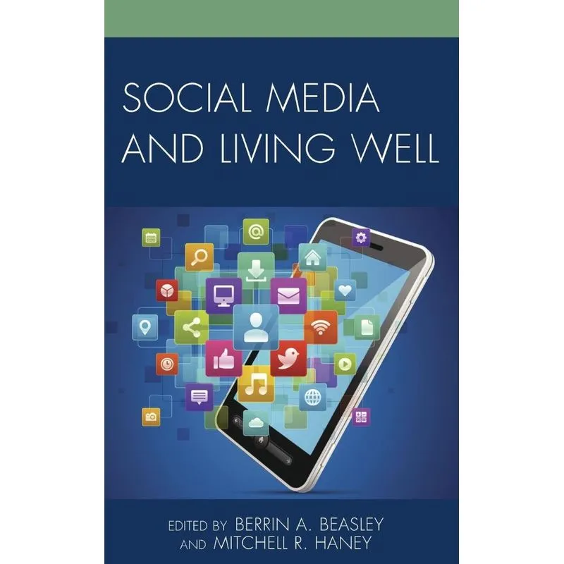 Social Media and Living Well