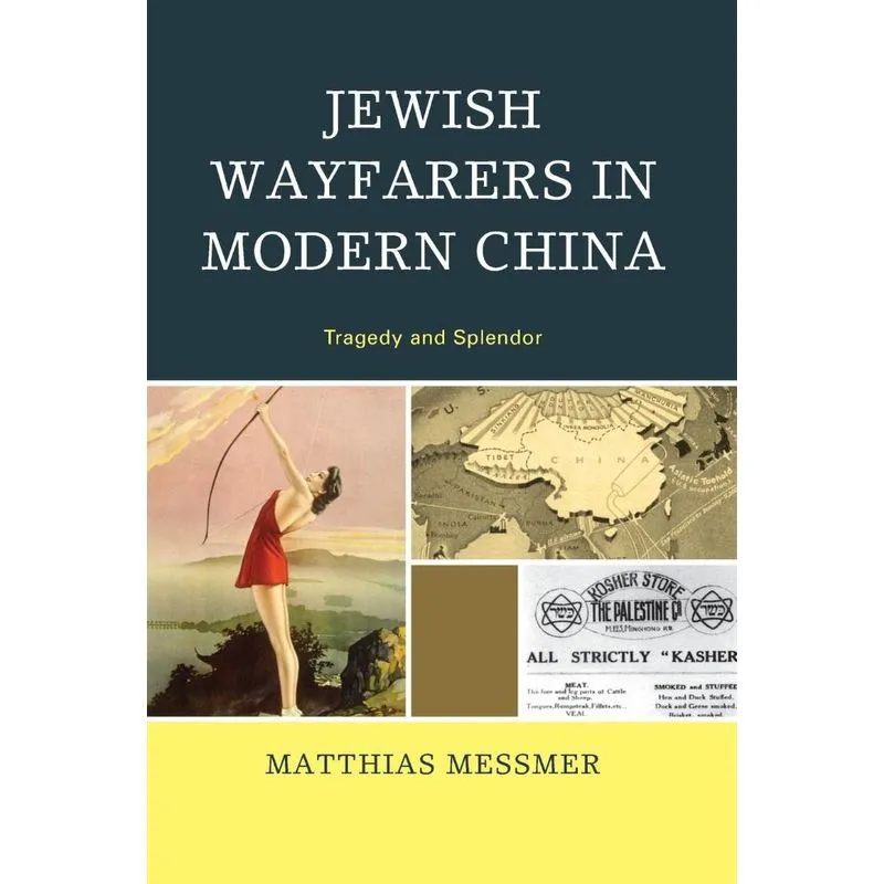 Jewish Wayfarers in Modern China