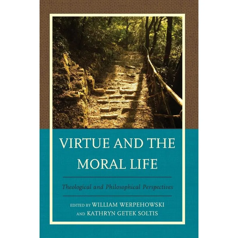 Virtue and the Moral Life