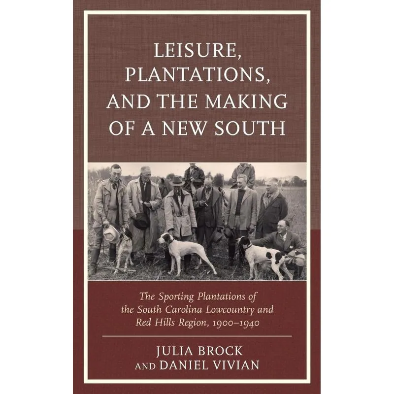 Leisure, Plantations, and the Making of a New South