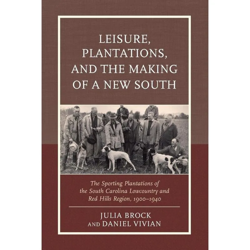 Leisure, Plantations, and the Making of a New South