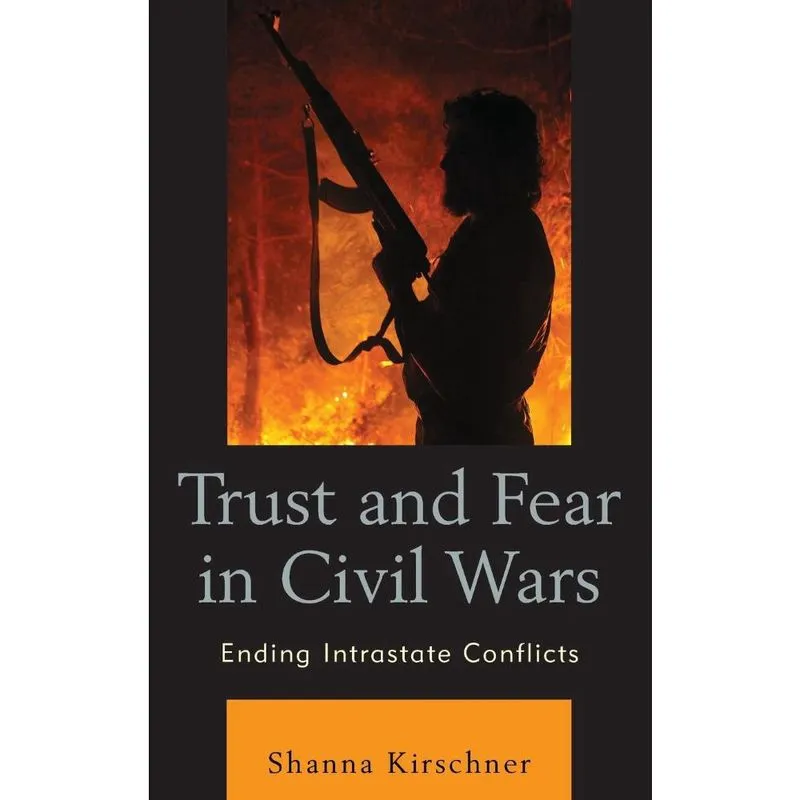 Trust and Fear in Civil Wars