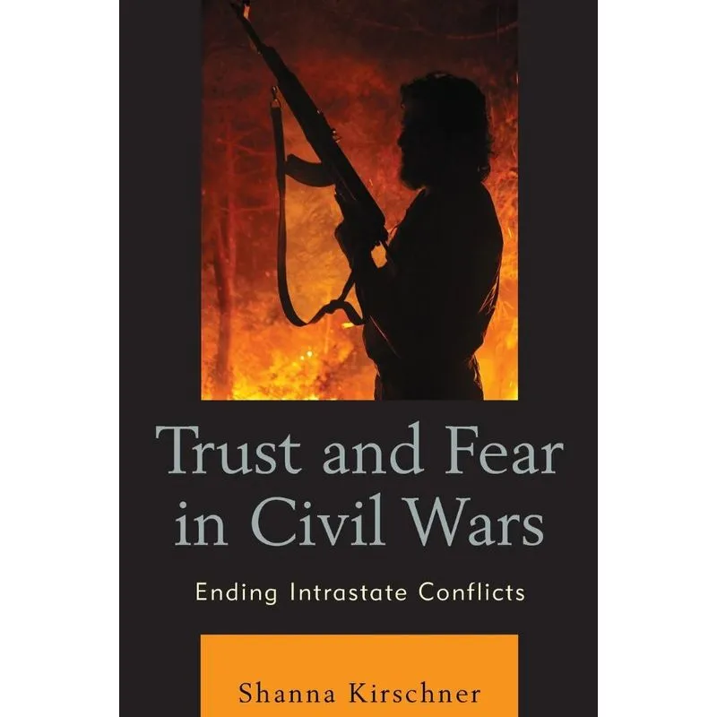 Trust and Fear in Civil Wars