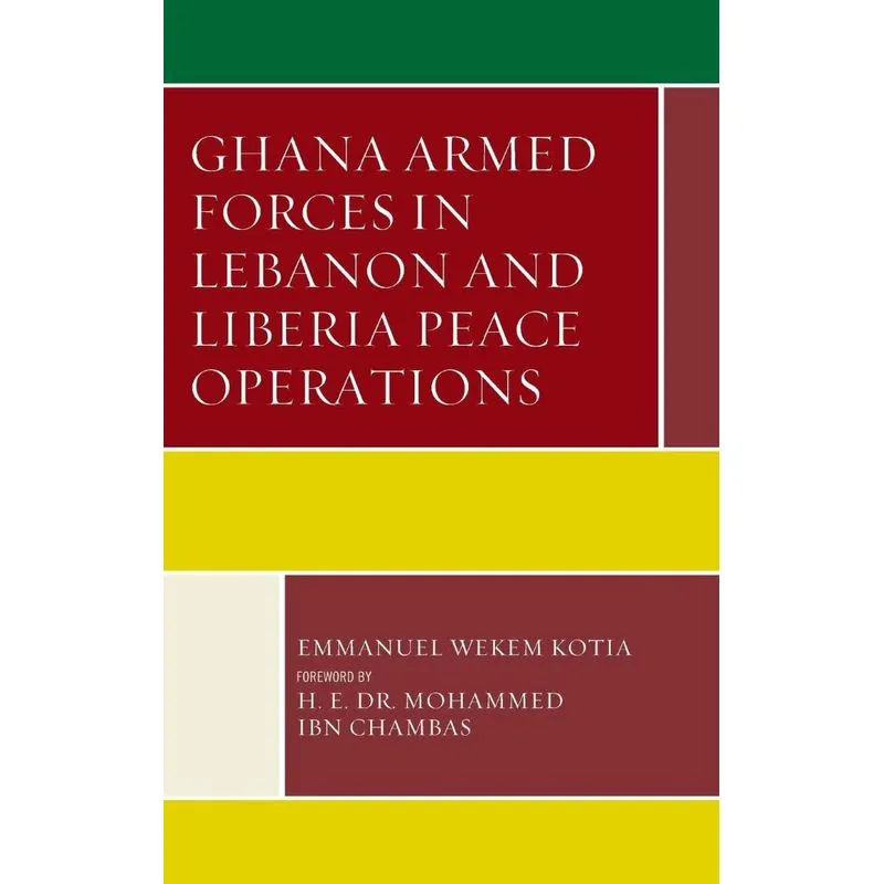 Livro Ghana Armed Forces in Lebanon and Liberia Peace Operations