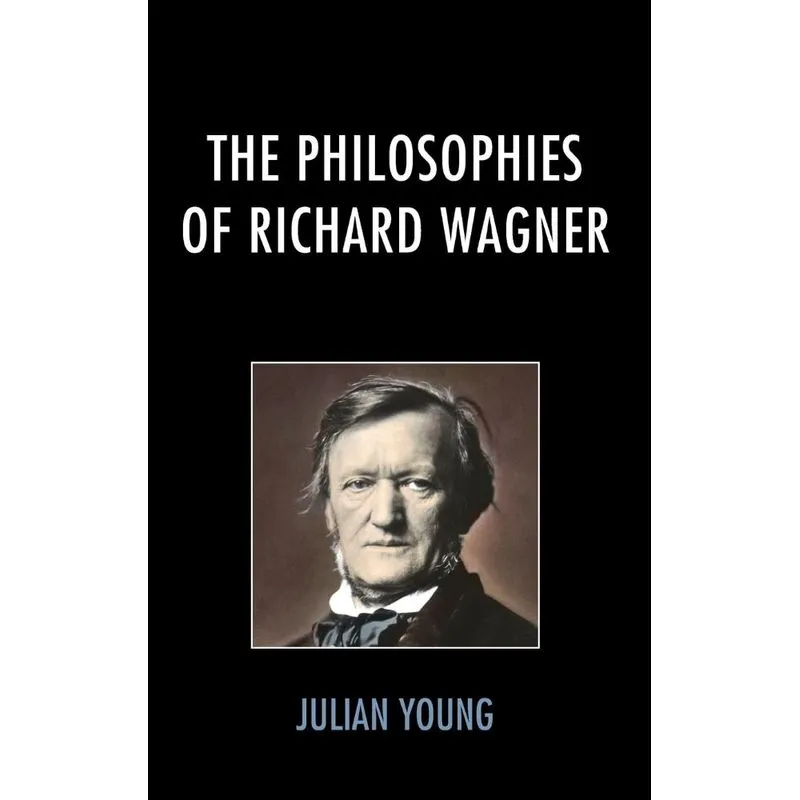 The Philosophies of Richard Wagner