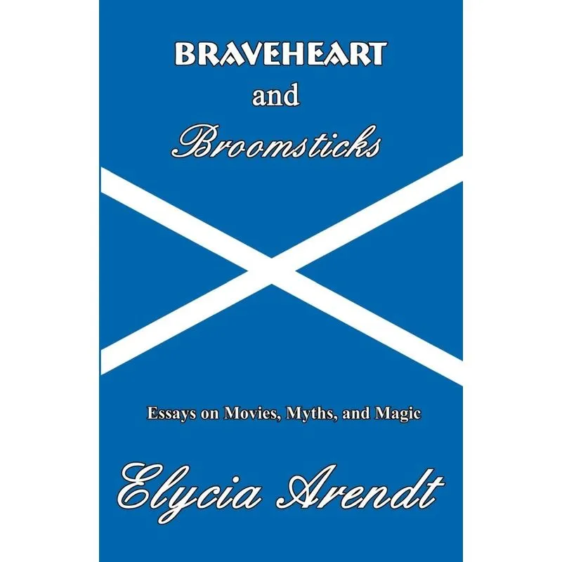Braveheart and Broomsticks