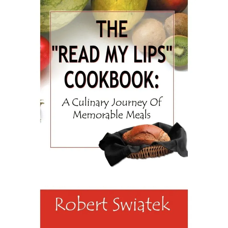 The Read My Lips Cookbook
