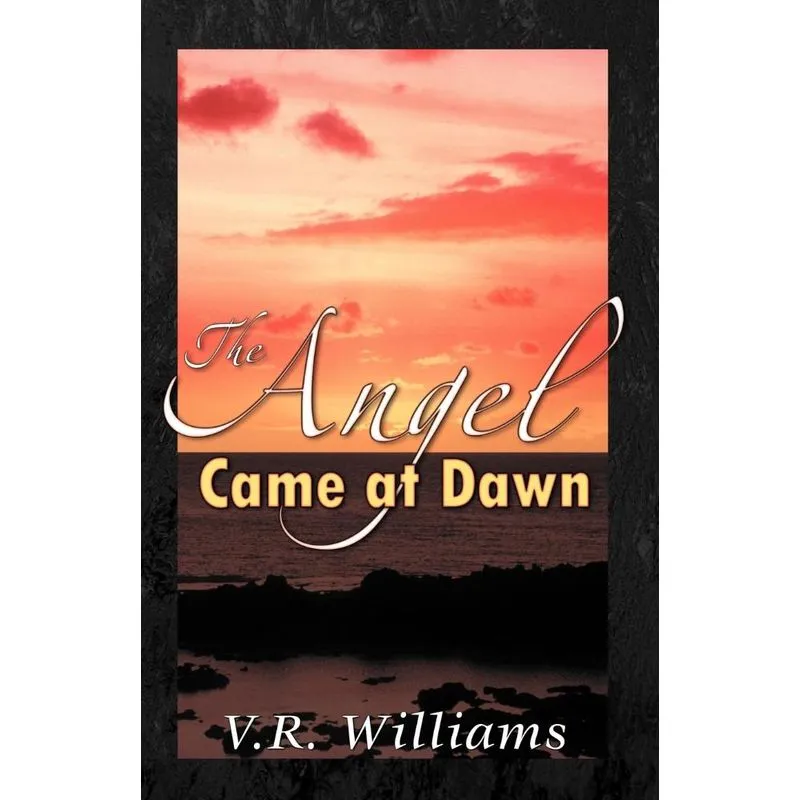 The Angel Came at Dawn