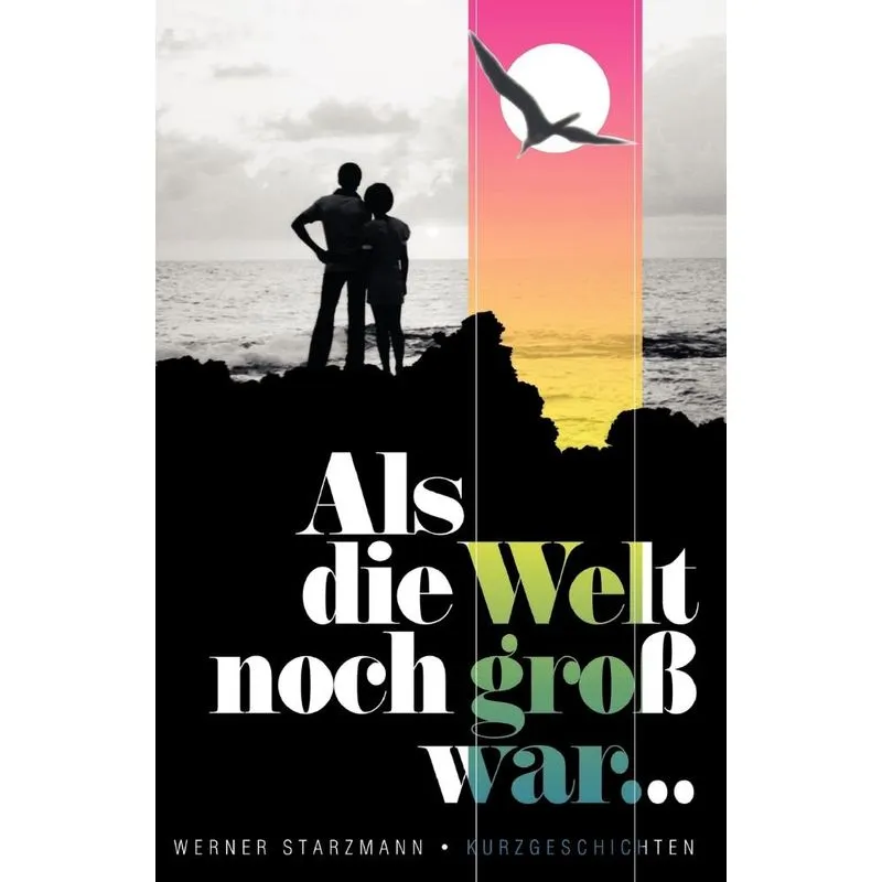 Als die Welt noch gross war.