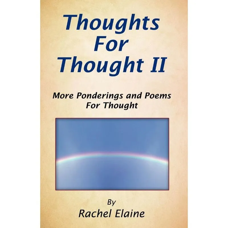 Thoughts for Thought II
