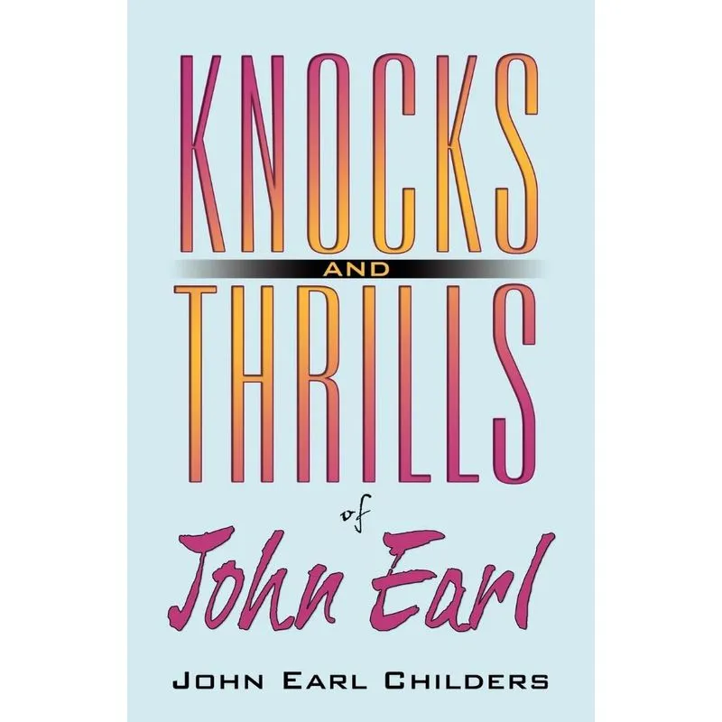 Knocks and Thrills of John Earl