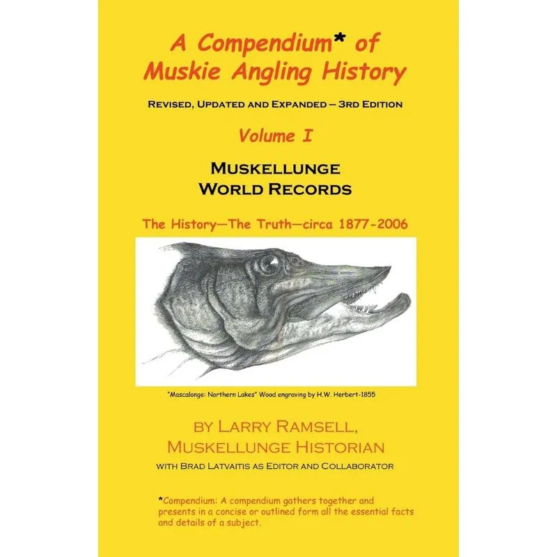 A Compendium of Muskie Angling History, Volume I