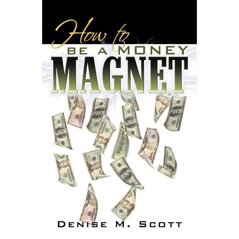 How to Be a Money Magnet