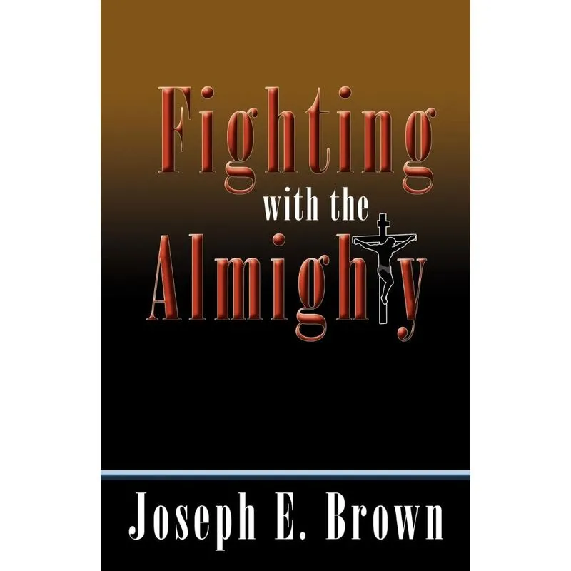 Fighting with the Almighty