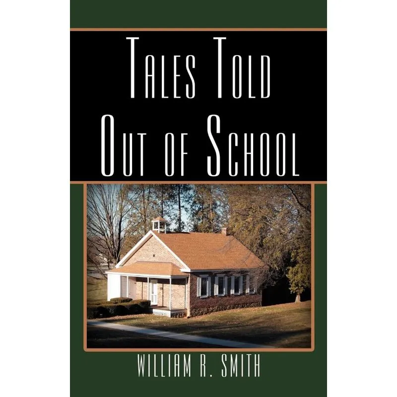 Tales Told Out of School