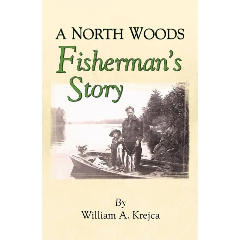 A North Woods Fishermans Story