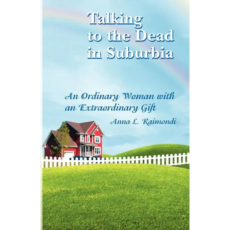 Talking to the Dead in Suburbia