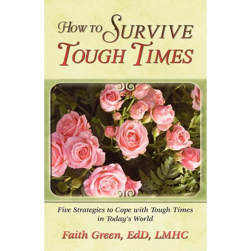 How to Survive Tough Times