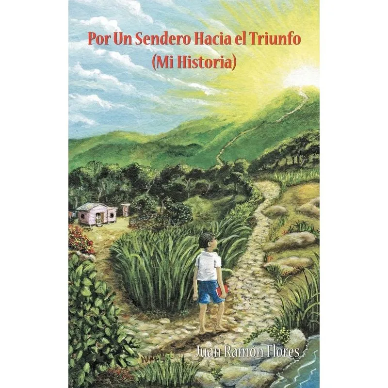 Por Un Sendero Hacia El Triunfo