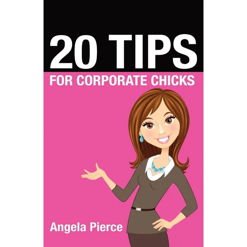20 Tips For Corporate Chicks