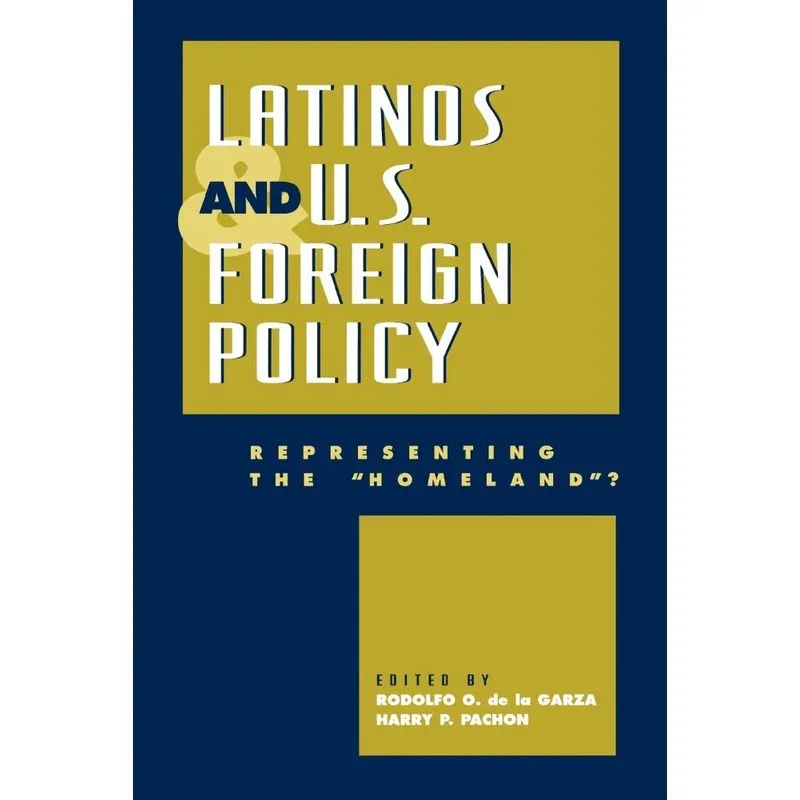 Latinos and U.S. Foreign Policy