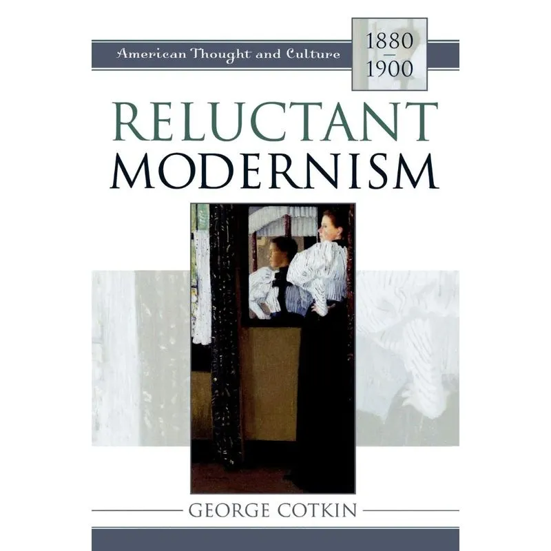 Reluctant Modernism