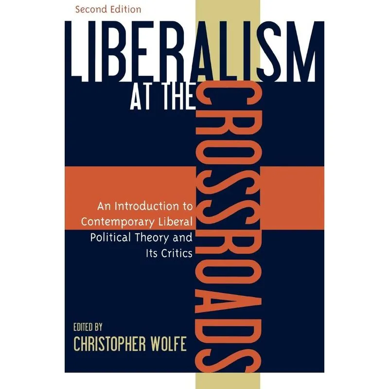 Liberalism at the Crossroads