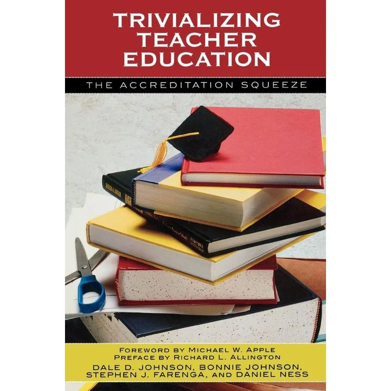 Trivializing Teacher Education