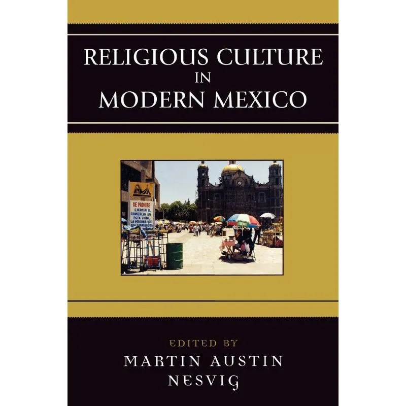 Religious Culture in Modern Mexico