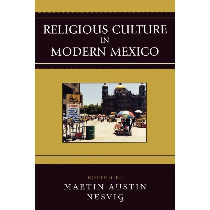 Religious Culture in Modern Mexico