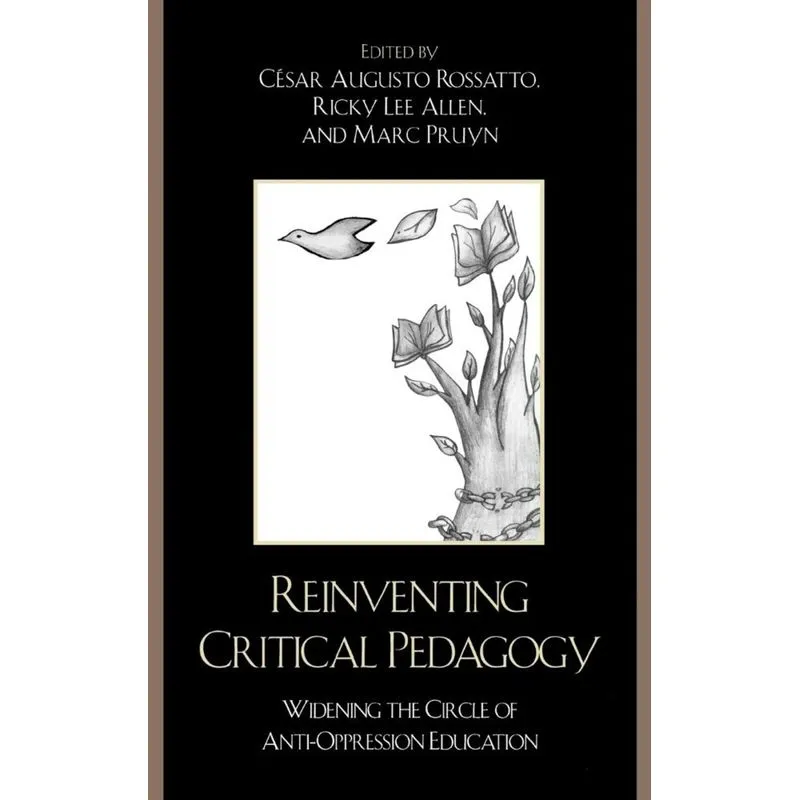 Reinventing Critical Pedagogy