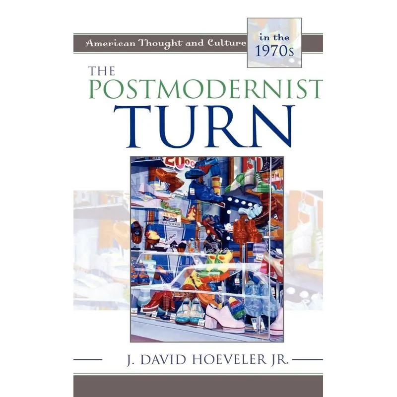 The Postmodernist Turn