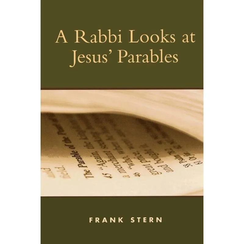 A Rabbi Looks at Jesus Parables