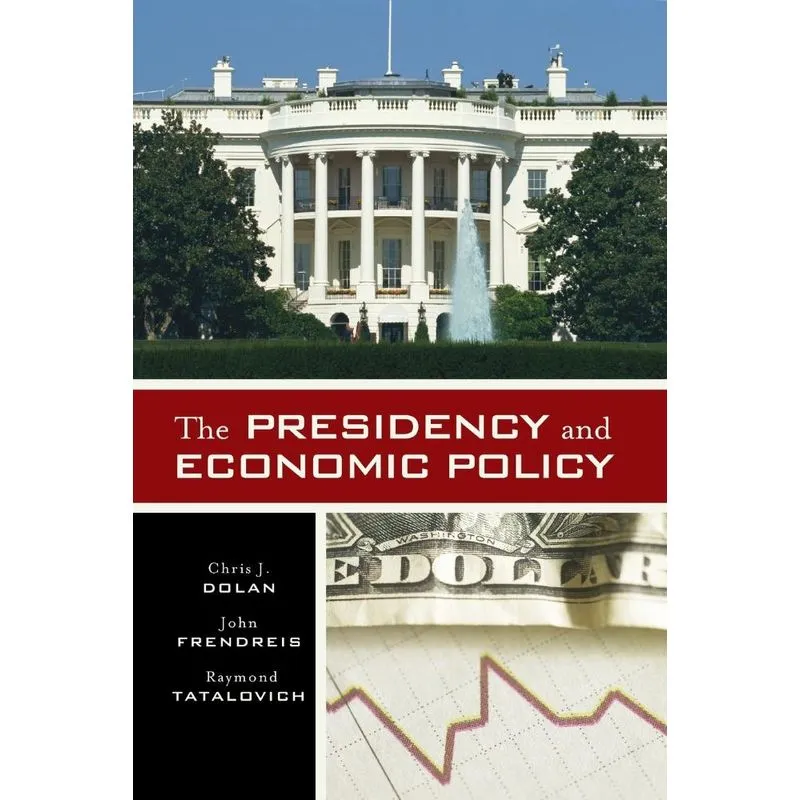 The Presidency and Economic Policy