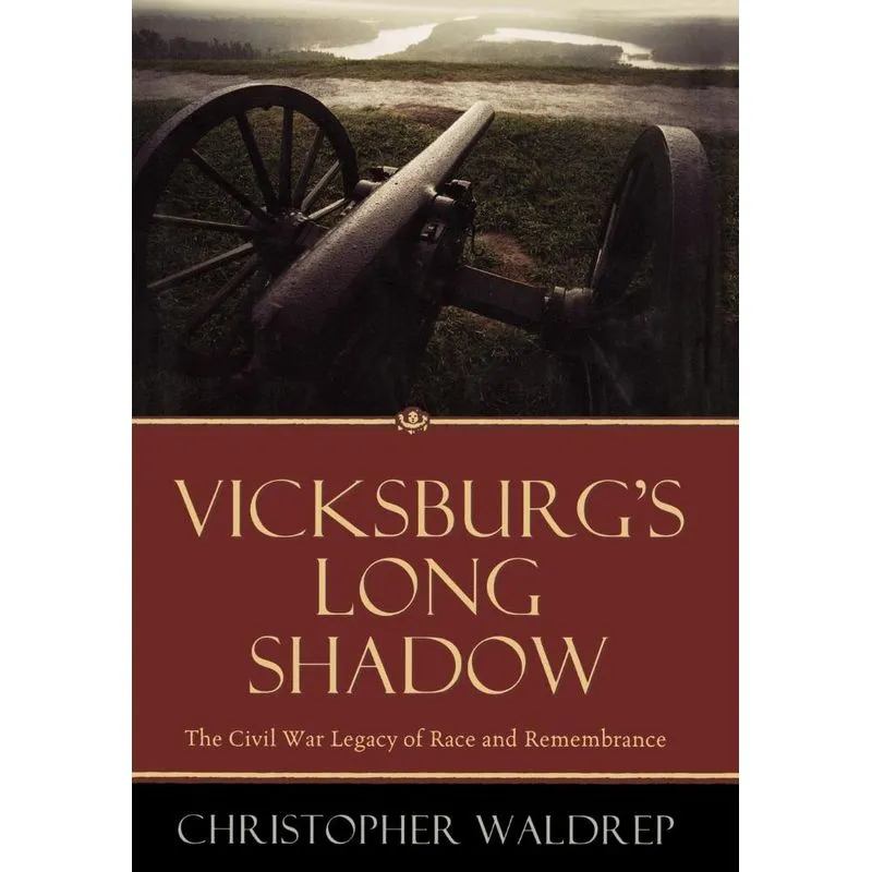 Vicksburgs Long Shadow
