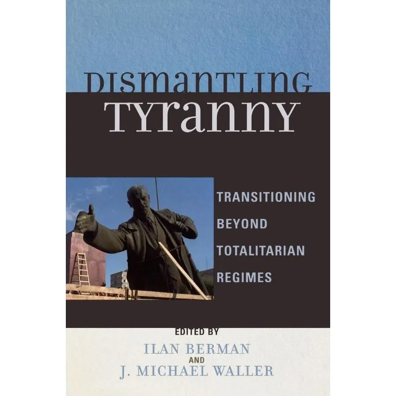 Dismantling Tyranny