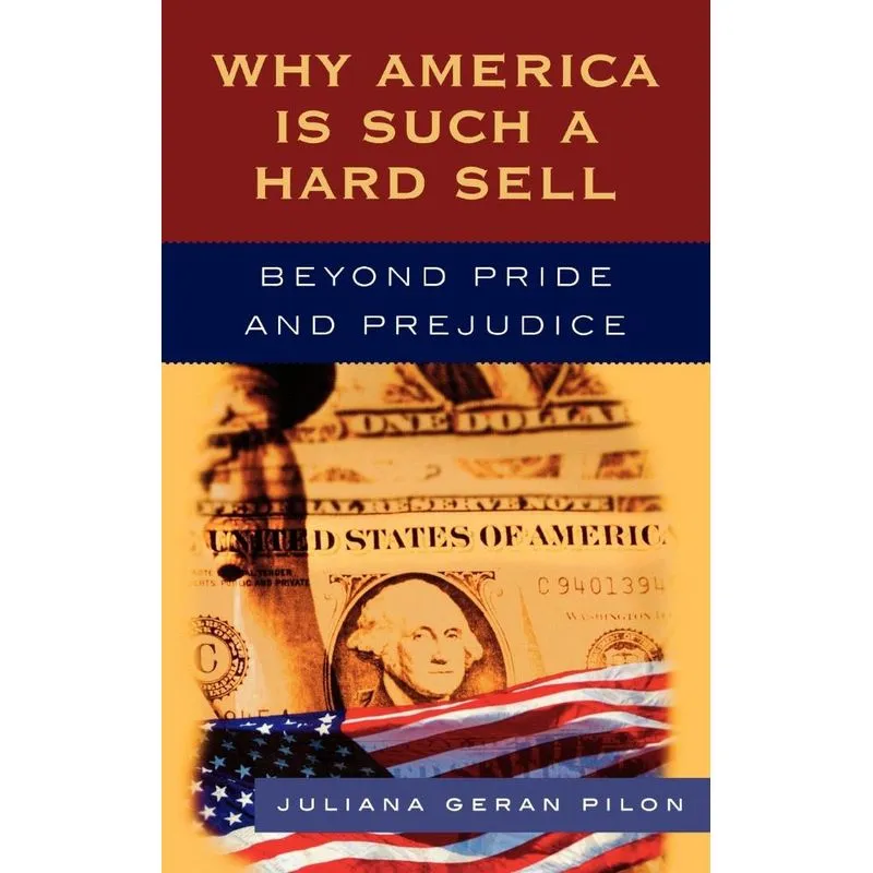 Why America Is Such a Hard Sell