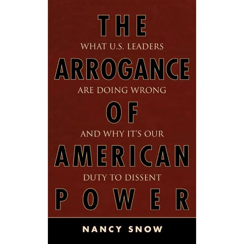 The Arrogance of American Power