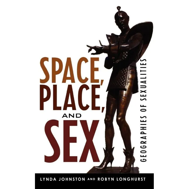 Space, Place, and Sex