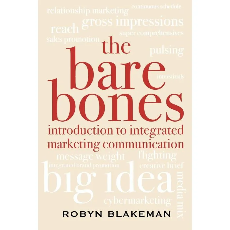 The Bare Bones Introduction to Integrated Marketing Communi