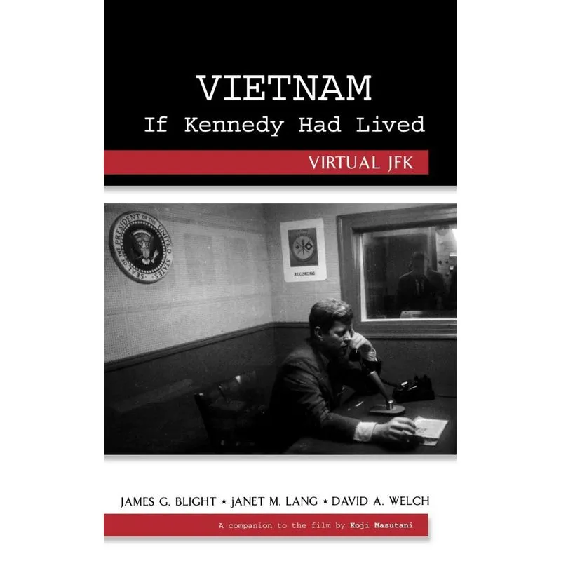 Vietnam If Kennedy Had Lived