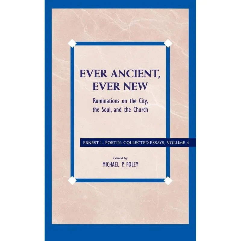 Ever Ancient, Ever New