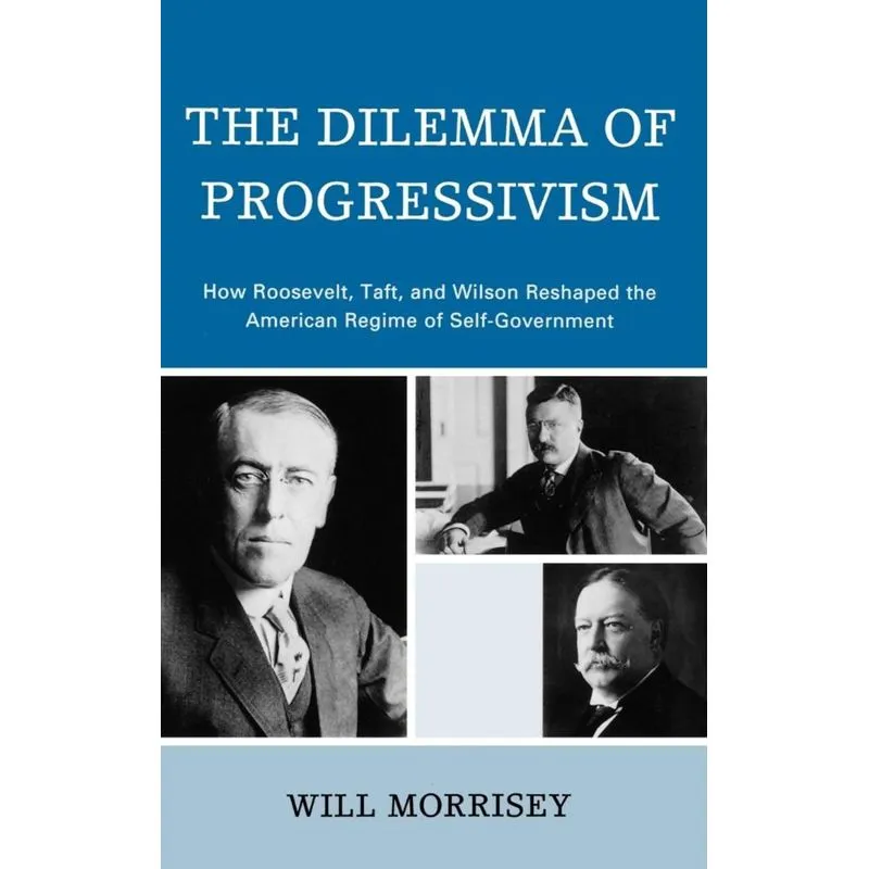 The Dilemma of Progressivism