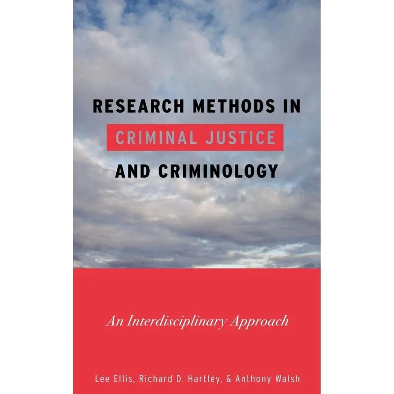 Research Methods in Criminal Justice and Criminology